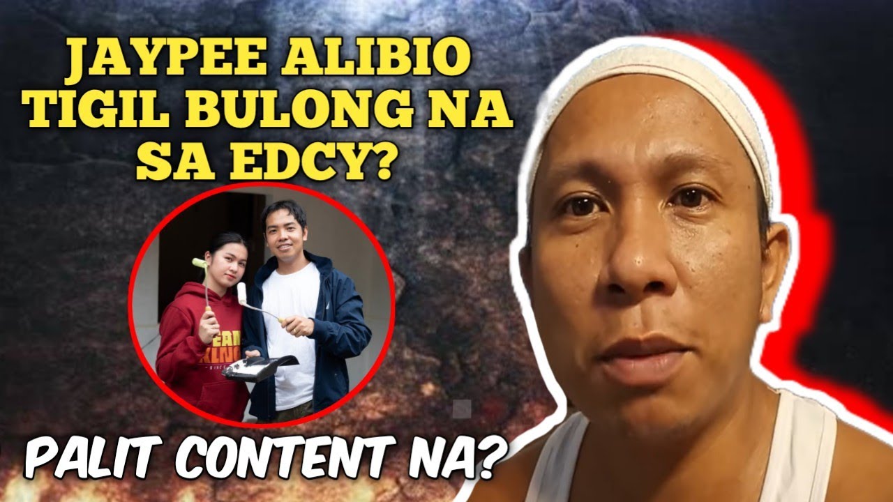 JAYPEE ALIBIO TITIGIL NA SA PAG CONTENT SA EDCY? PALIT CONTENT NABA PARA WALA NANG ISSUE?