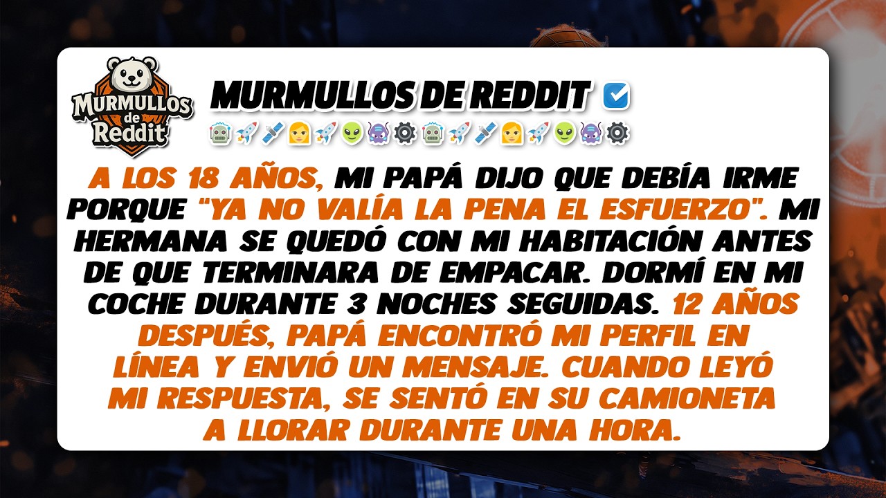 Mi hermana me tendió una trampa, así que mi papá me echó de casa a los 18 años. 12 años después...