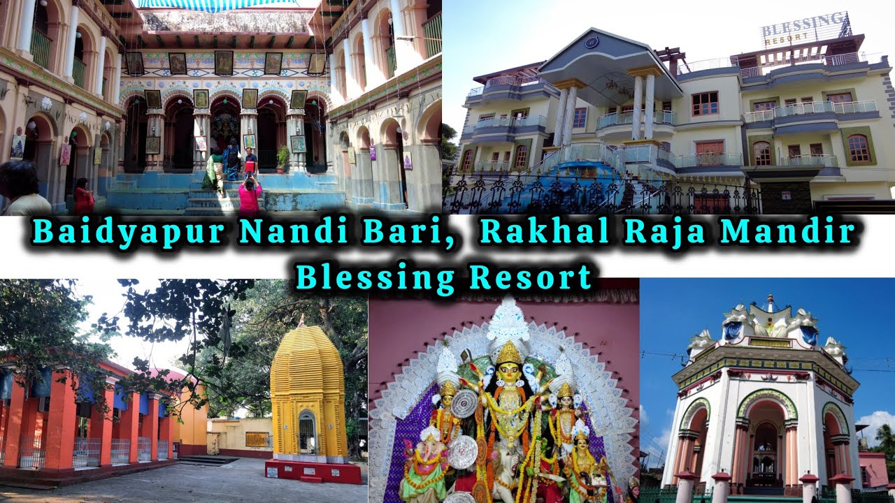 Baidyapur Nandi Bari Durgapujo/ Rakhal Raja Mandir, Blessing Resort/ Bainchi Nandi Jomidar Bari