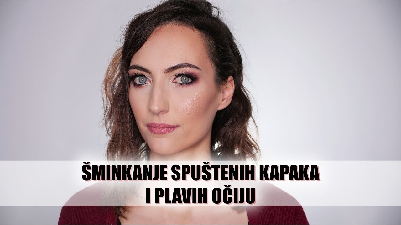 Šminkanje spuštenih kapaka + isticanje plavih očiju