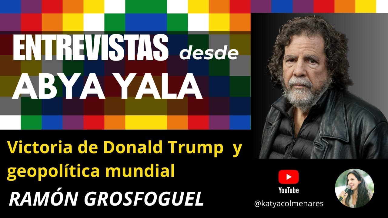 Entrevista a Ramón Grosfoguel: Victoria de Donald Trump y geopolítica mundial