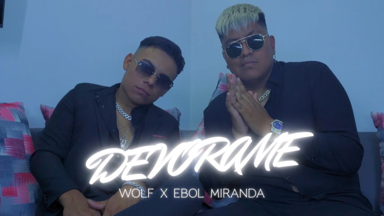 Wolf, Ebol Miranda - Devorame (Oficial Video) 