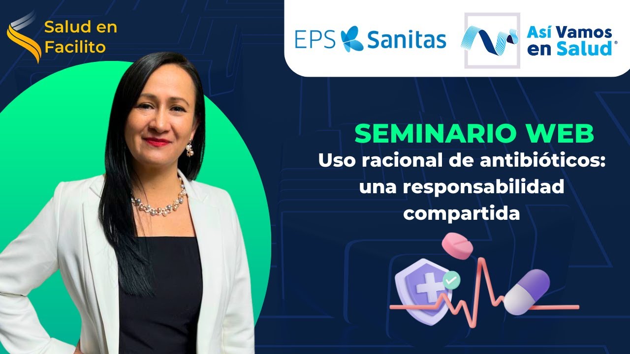 Seminario web: uso racional de antibióticos: una responsabilidad compartida