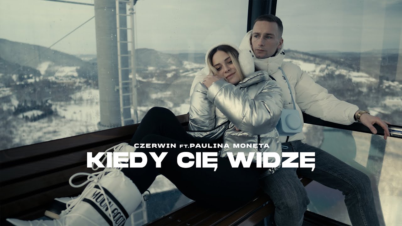 Czerwin ft. Paulina Moneta - KIEDY CIĘ WIDZĘ (Official Video)