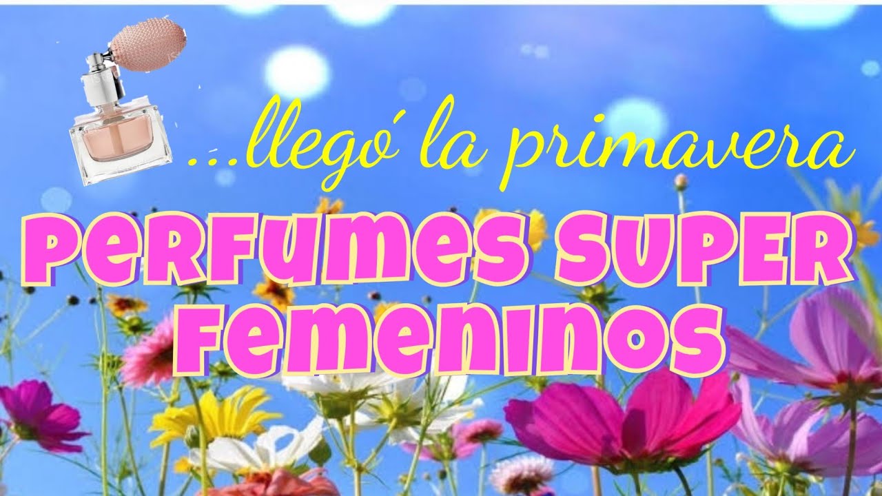 Perfumes para iniciar la primavera que enamoran 💐