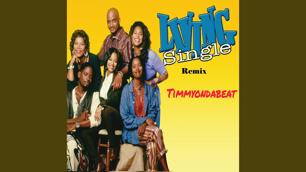 Living Single (Remix)