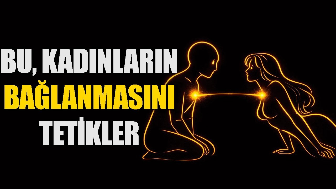 Kadınlar Erkeklere Nasıl Duygusal Olarak Bağlanırlar | Gerçek Hikaye