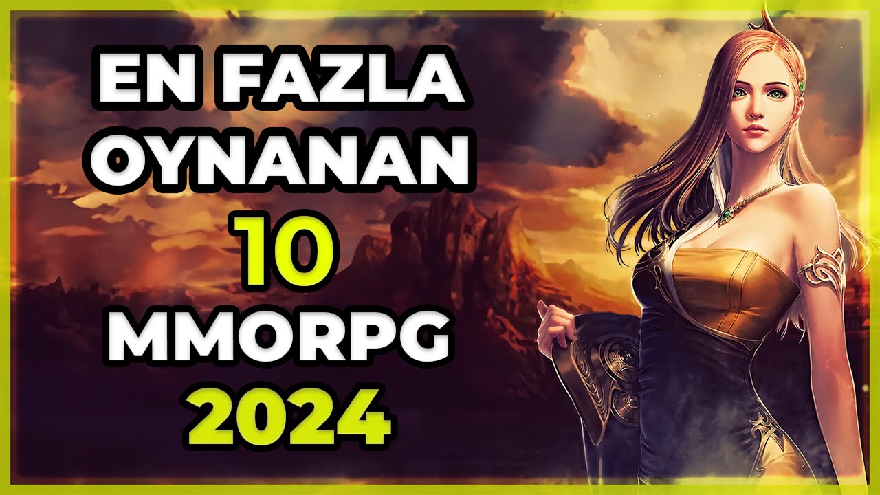 2024'DE EN FAZLA OYNANAN TOP 10 MMORPG
