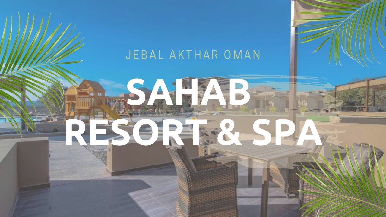 SAHAB RESORT & SPA OMAN ||Jebal Aktar @sahabresort8519