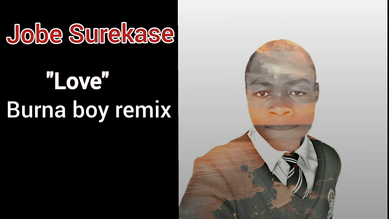 Jobe Surekase_-_Love (Burna boy remix)