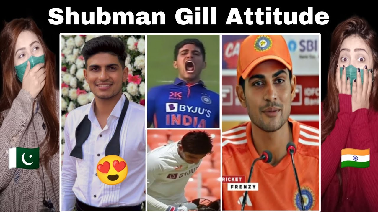 Pakistani Reaction on Shubman Gill Attitude🔥😍| Indian Cricket Team Attitude | Shubman Gill Comeback