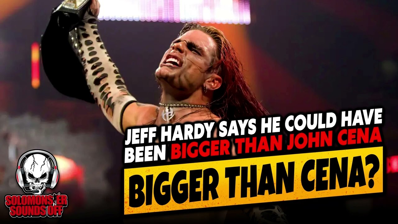 Why Jeff Hardy Says He Could Have Been BIGGER Than John Cena Today