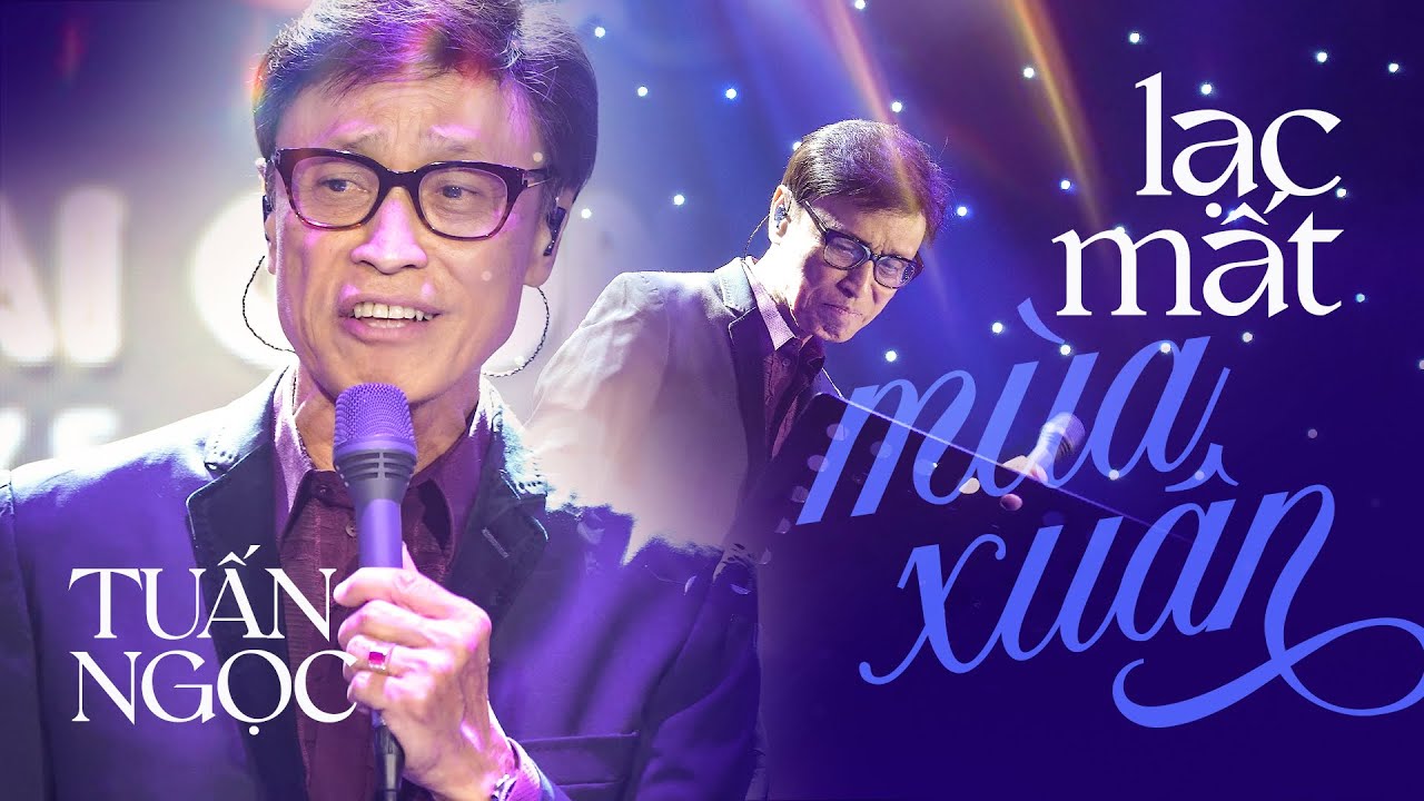 LẠC MẤT MÙA XUÂN - TUẤN NGỌC | MÂY SAIGON