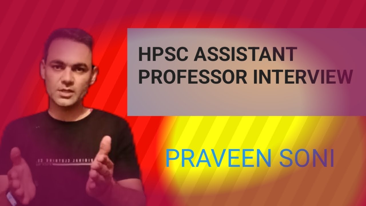 Hpsc assistant professor interview process 