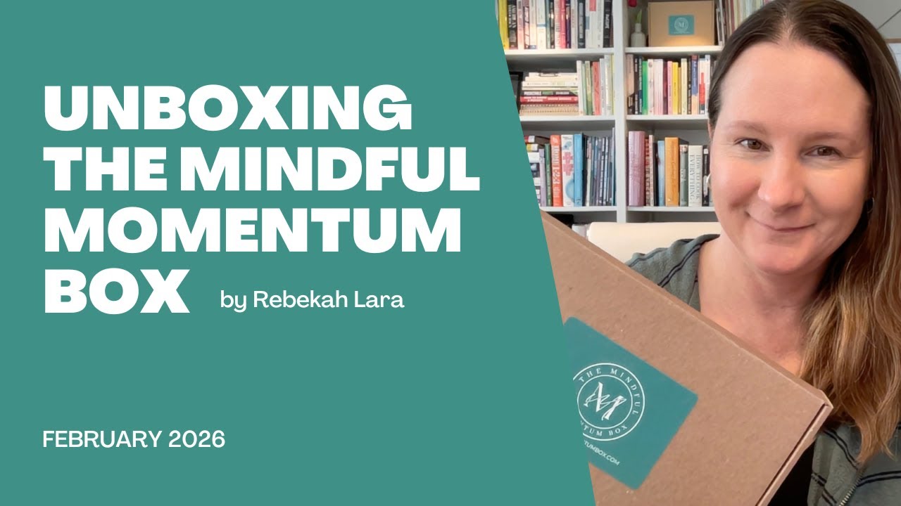 February 2026 Box Reveal (Mindful Momentum Box)