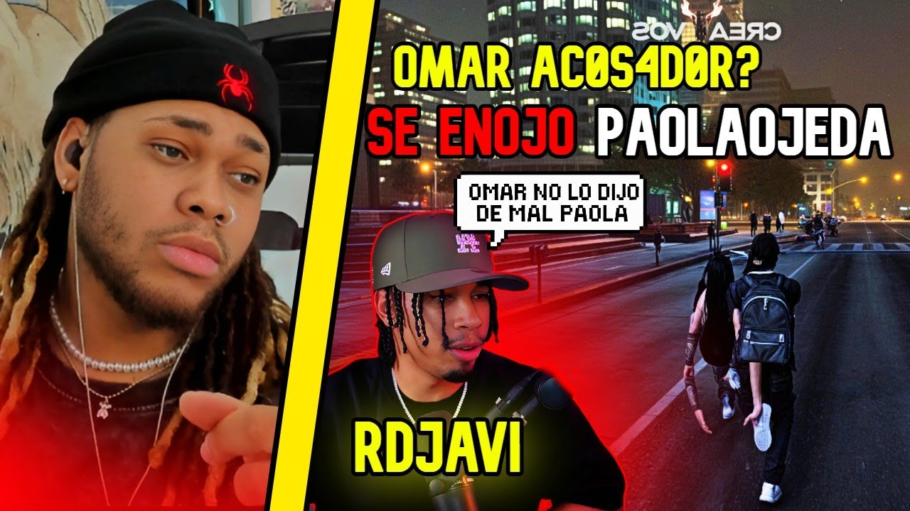 OmarTV y Paola Ojeda en Polémica 😳 RDJavi Interviene y Domilol Reacciona al Caos | Domilol
