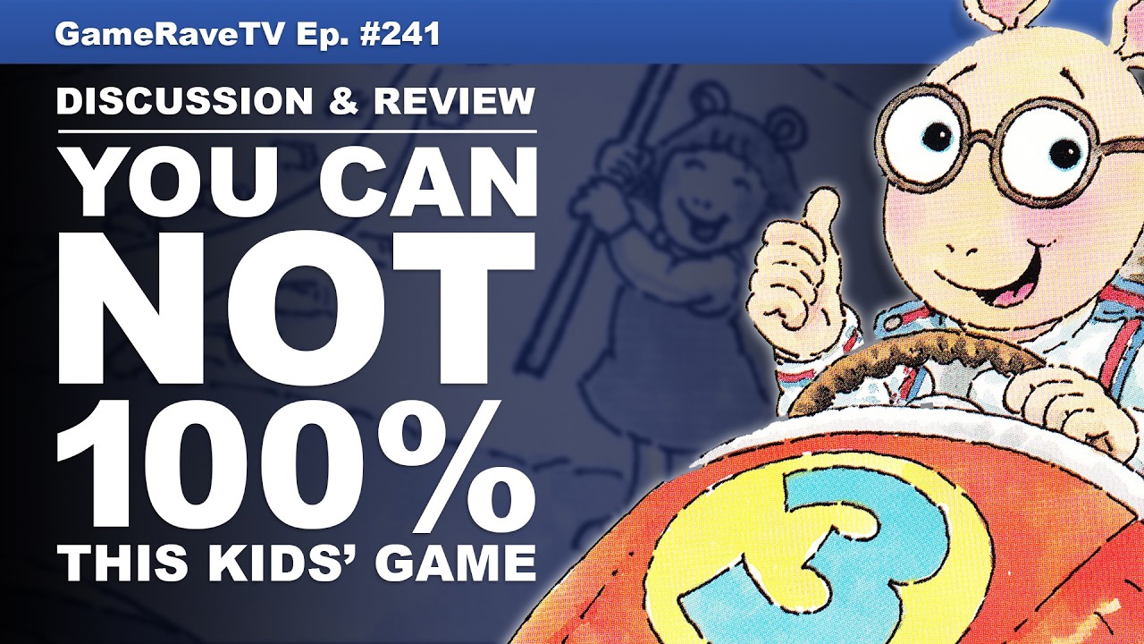 You Can't 100% This Game: Arthur! Ready to Race (PlayStation) | Game-Rave TV Ep. 241