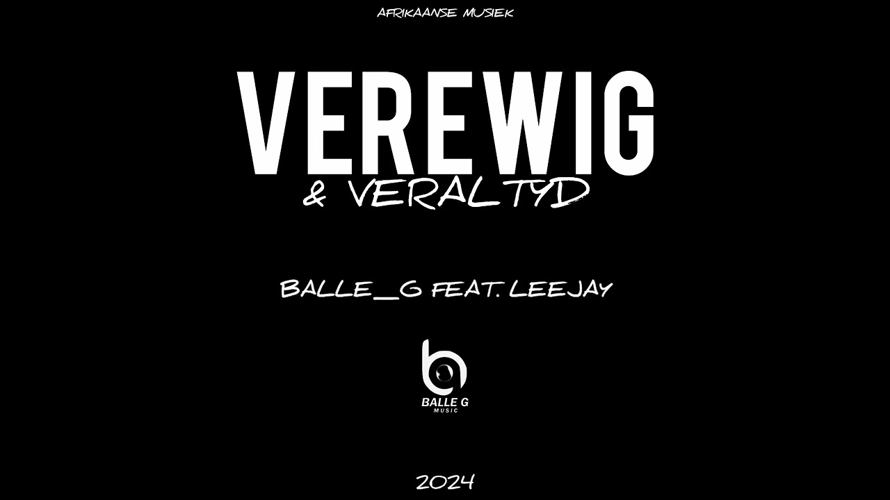 Verewig & Veraltyd- Balle_G Feat Leejay