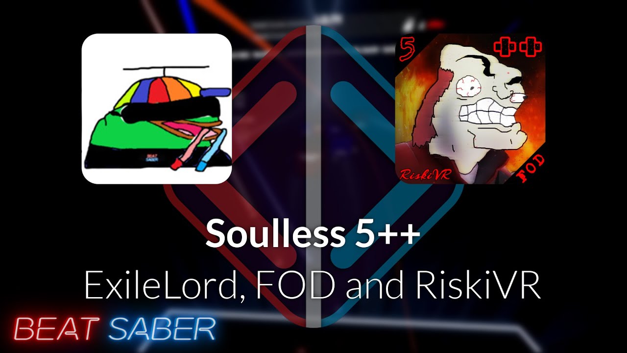 Beat Saber | JustCallMeJack | ExileLord, FOD and RiskiVR - Soulless 5++ [Expert+] #1 | 90.43%