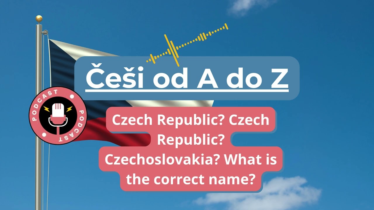 Learn Czech: Czechia? Czech Republic? Czechoslovakia? Do you know what's correct? | Češi od A do Z
