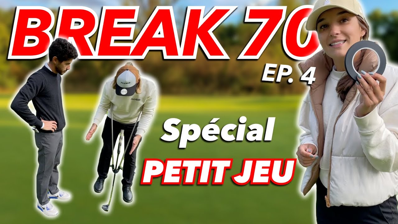 Comment s'améliorer au PETIT JEU ? Break 70 Ep. 4 - ALVEO GOLF