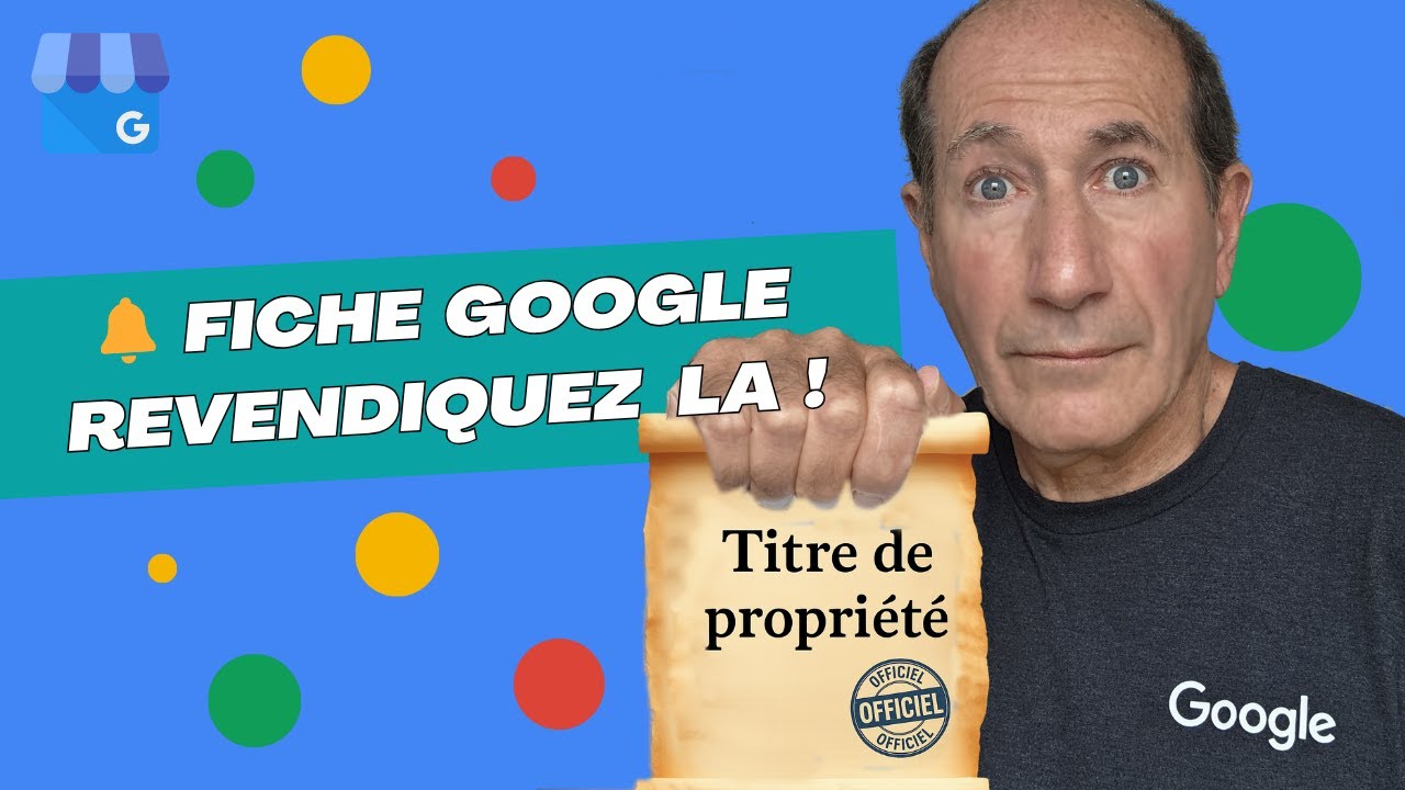 Le Guide Complet pour Revendiquer VOTRE Établissement sur Google My Business