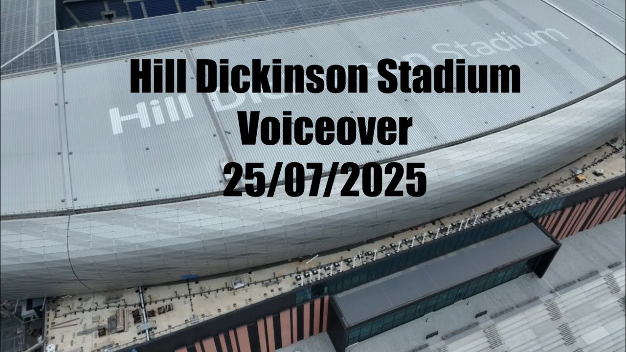 Hill Dickinson Stadium: Voiceover 25/07/2025