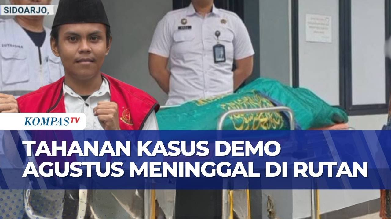 Tahanan Kasus Demonstrasi Agustus Meninggal di Dalam Sel, Diduga Alami Gagal Napas | KOMPAS PETANG