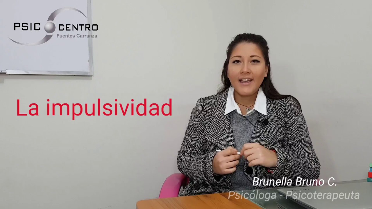 Impulsividad - Psicocentro Fuentes Carranza