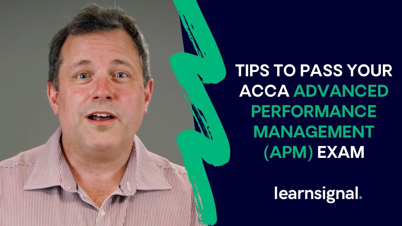 Top Tips To Pass Your ACCA Advanced Performance Management (APM) Exam | Learnsignal