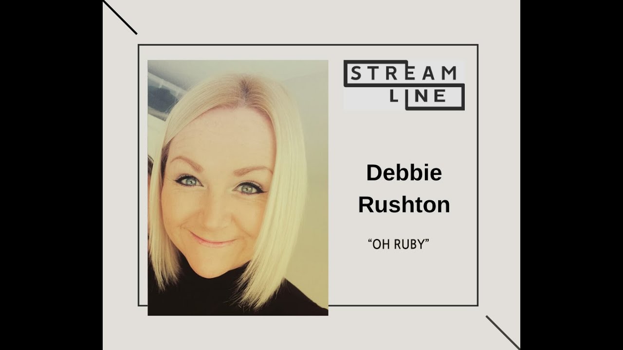OH RUBY  -  STREAMLINE WEEK 3 - DEBBIE RUSHTON