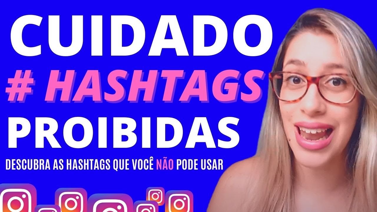 Hashtags [CUIDADO COM AS HASHTAGS] Shadowban Instagram - Por Marina de Paula