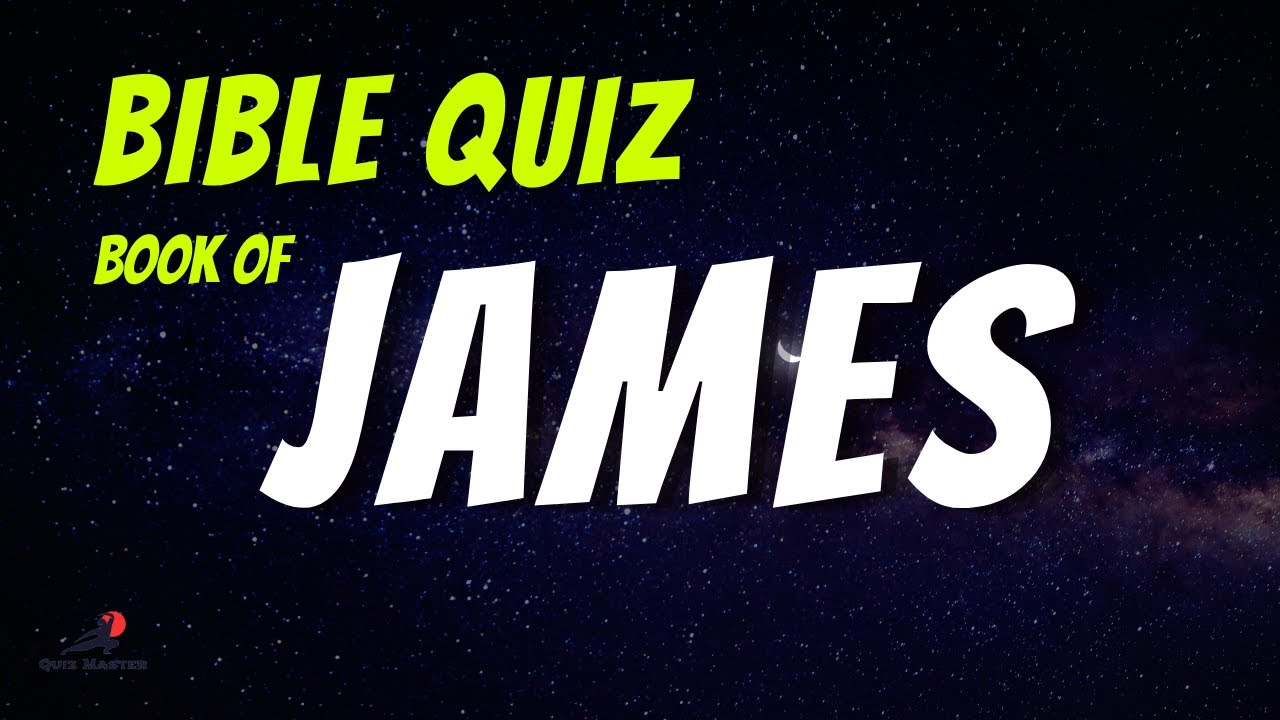 Book of James Trivia Quiz 1