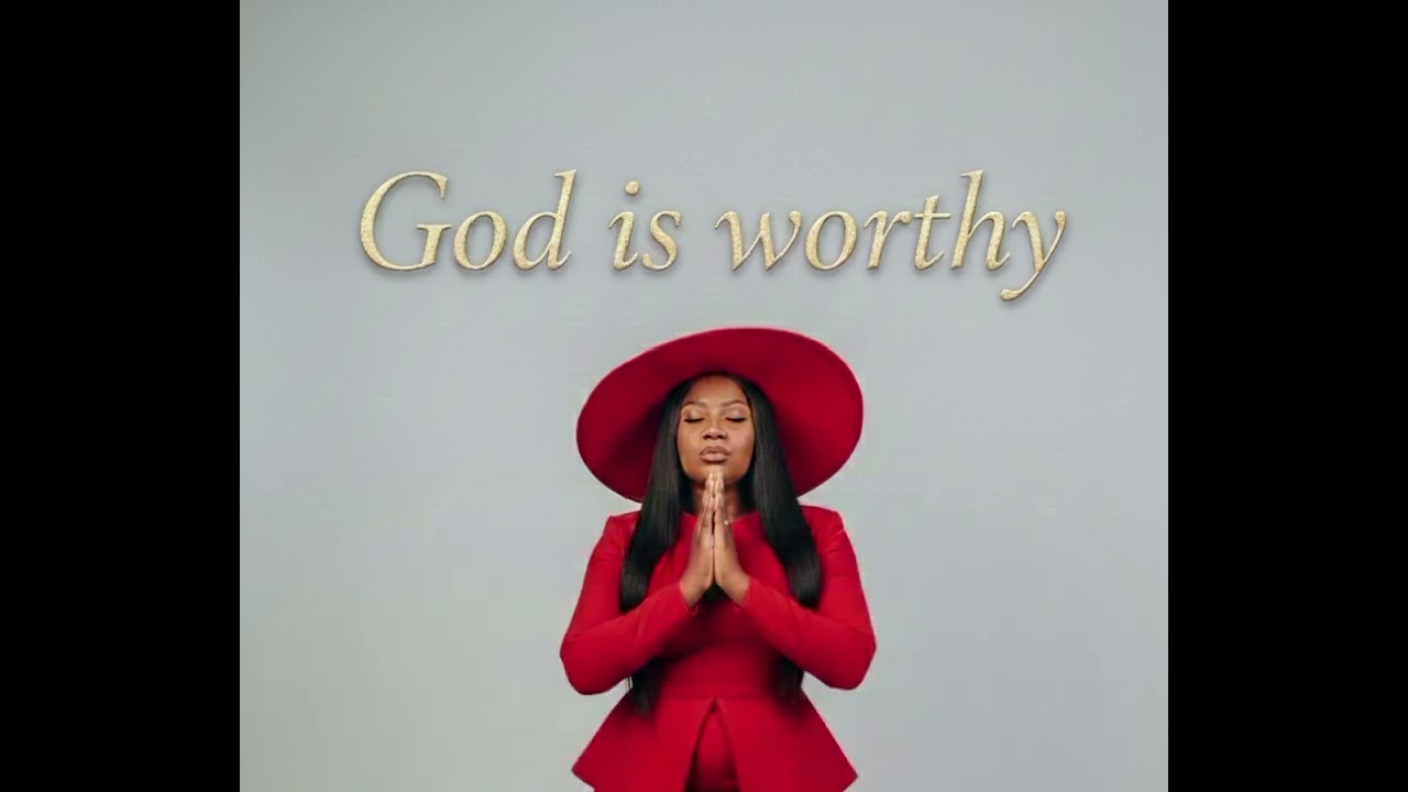 God is worthy sing along 