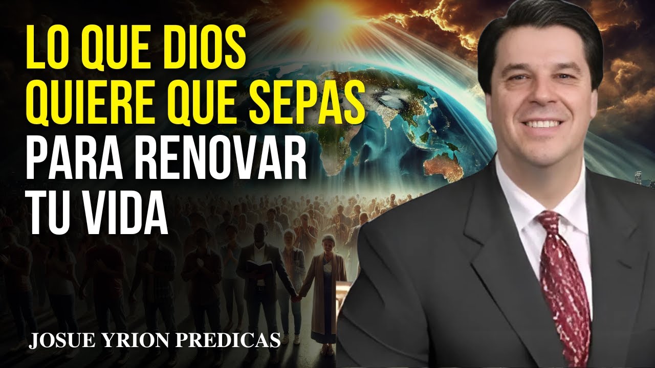 Josue Yrion Predicas  - ¿Cómo Renovar Tu Vida?