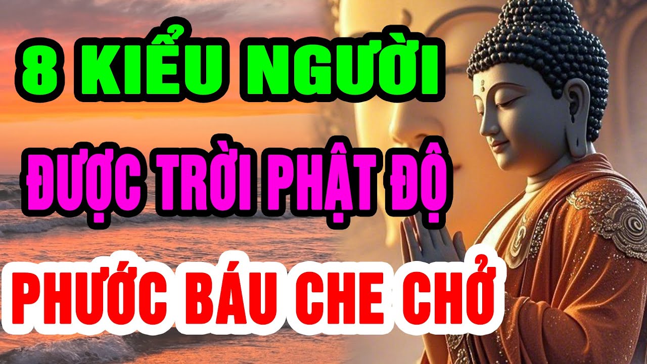 8 Kiểu Người Dù Gặp Tam Tai, Thái Tuế Vẫn Bình An Phước Báu Che Chở