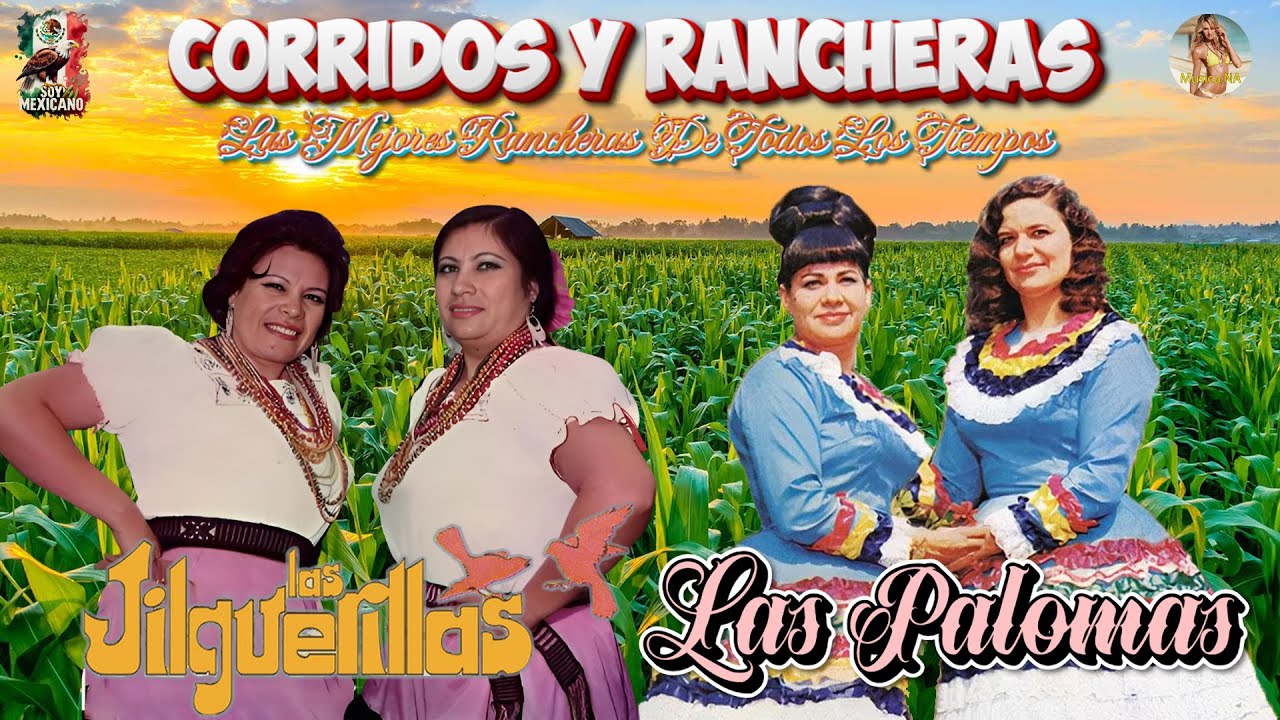 Las Jilguerillas, Dueto Las Palomas || 30 Exitos Inmortales🎼 Corridos y Rancheras Viejitas 2024