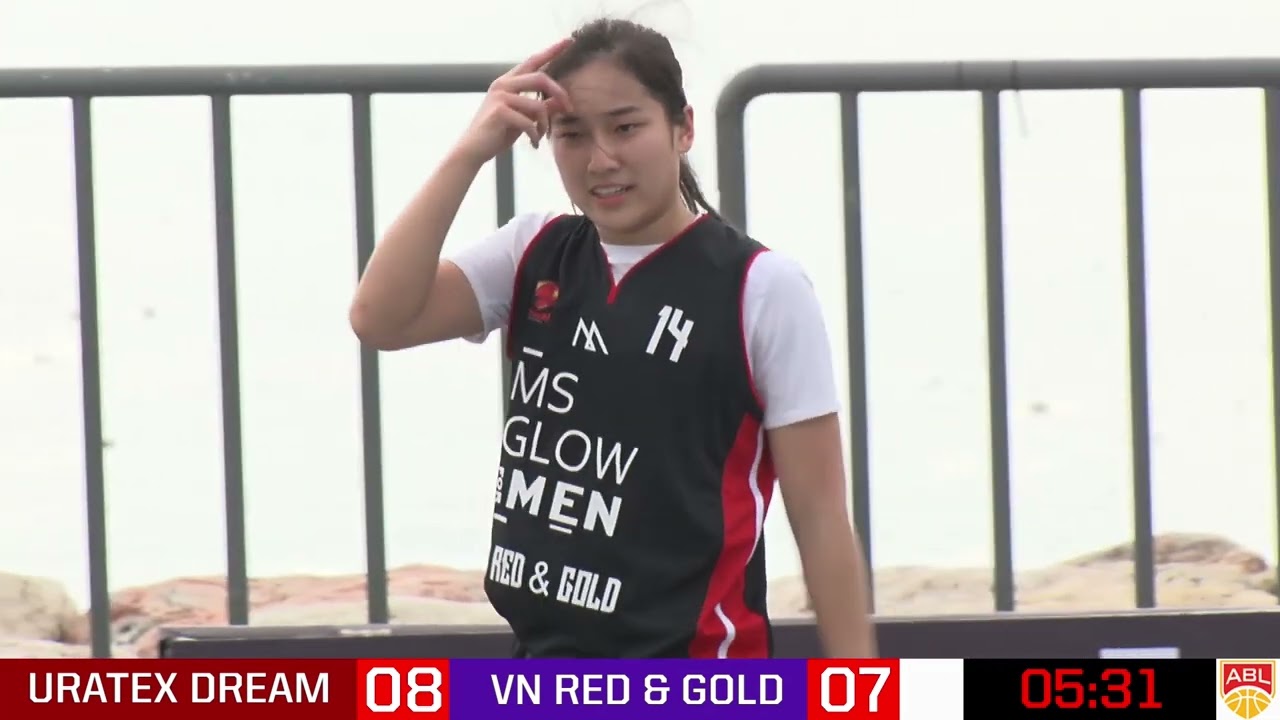 ABL 3x3 Champions Cup WOMEN Game 18 : URATEX DREAM vs VN RED & GOLD