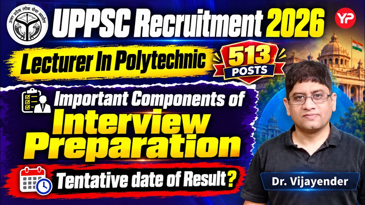 UPPSC Polytechnic Lecturer Important Components of Interview Preparation | Expected Result Date 2026