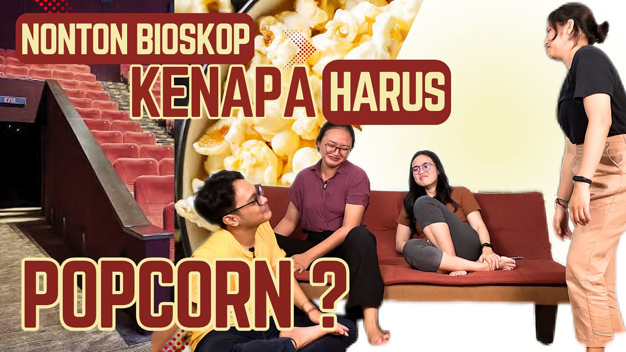 Nonton Bioskop Kenapa Harus PopCorn