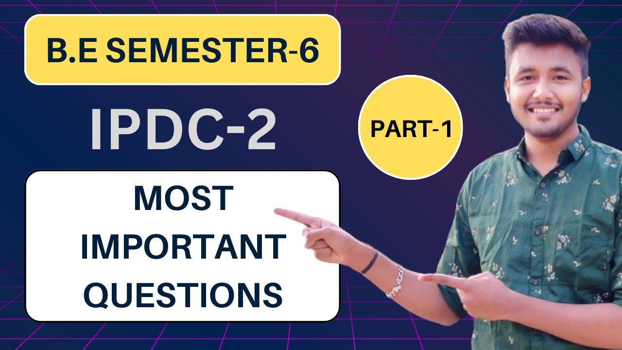 IPDC-2 Part-1 | GTU Semester-6 | Most IMP Questions