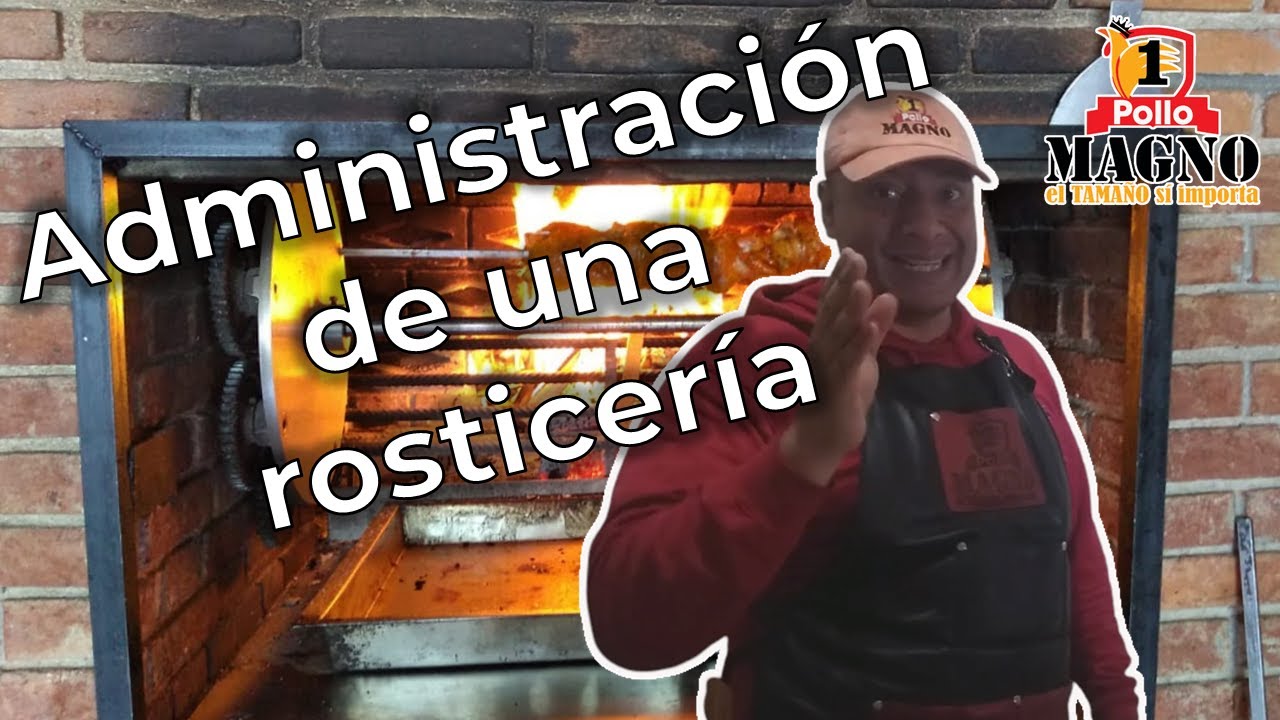 Administraci&oacute;n de una rosticer&iacute;a
