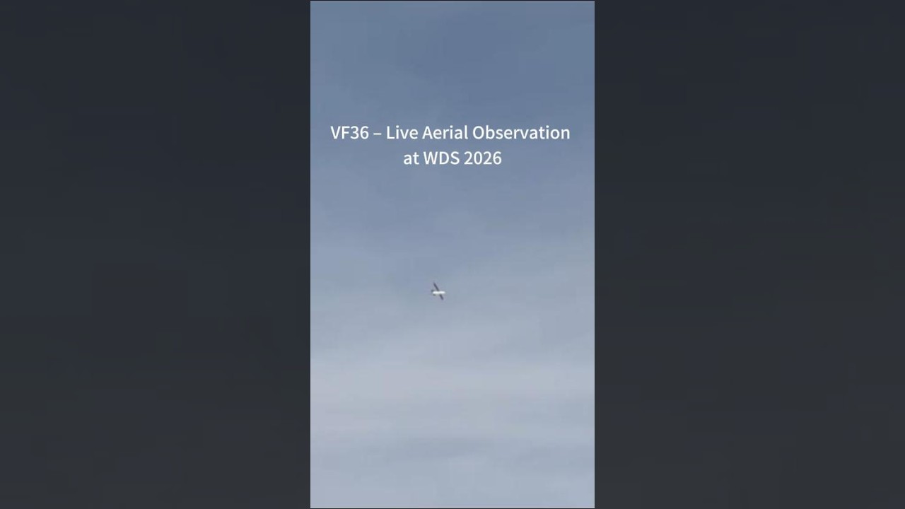 VF36 – Live Aerial Observation at WDS 2026