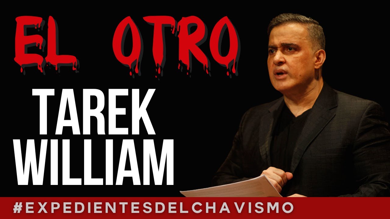 EL OTRO TAREK WILLIAM | EXPEDIENTES DEL CHAVISMO #PastillasDeMemoria