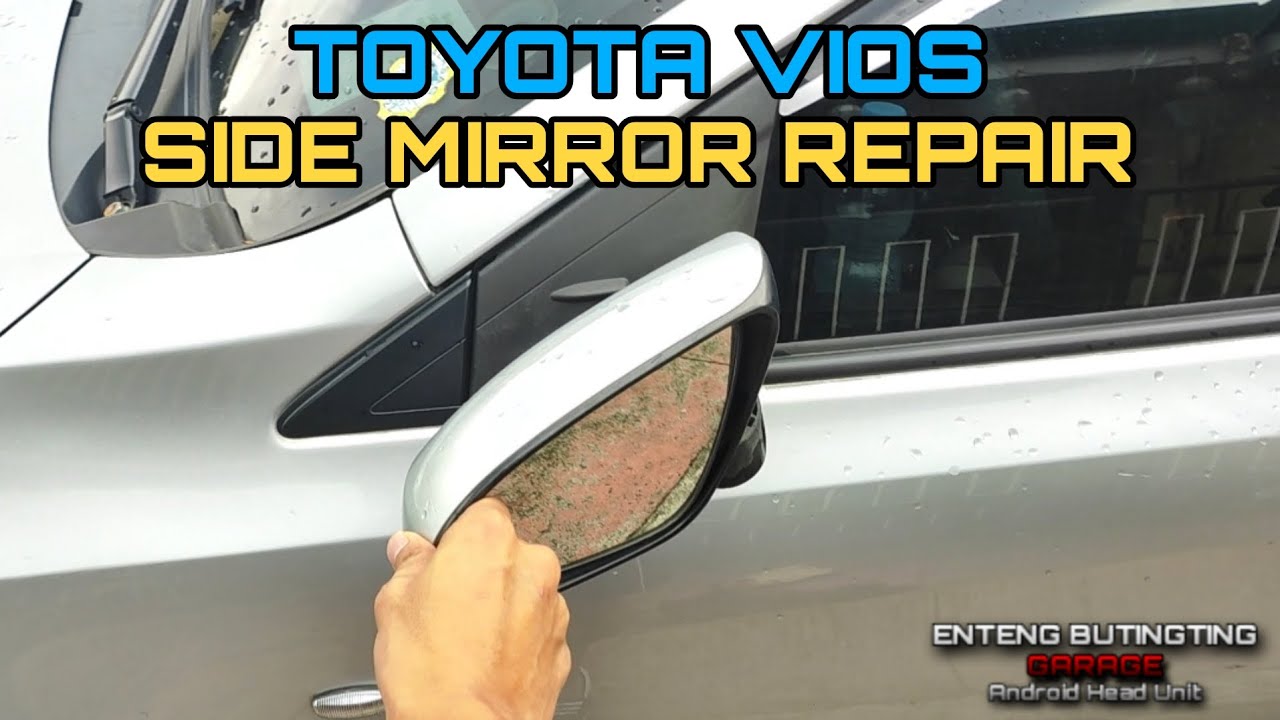 Toyota Vios Side Mirror Repair