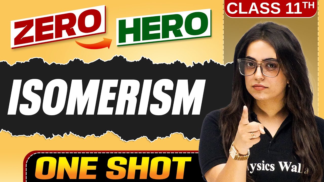 Isomerism | Full Chapter in ONE SHOT | Class 11 Chemistry 🔥