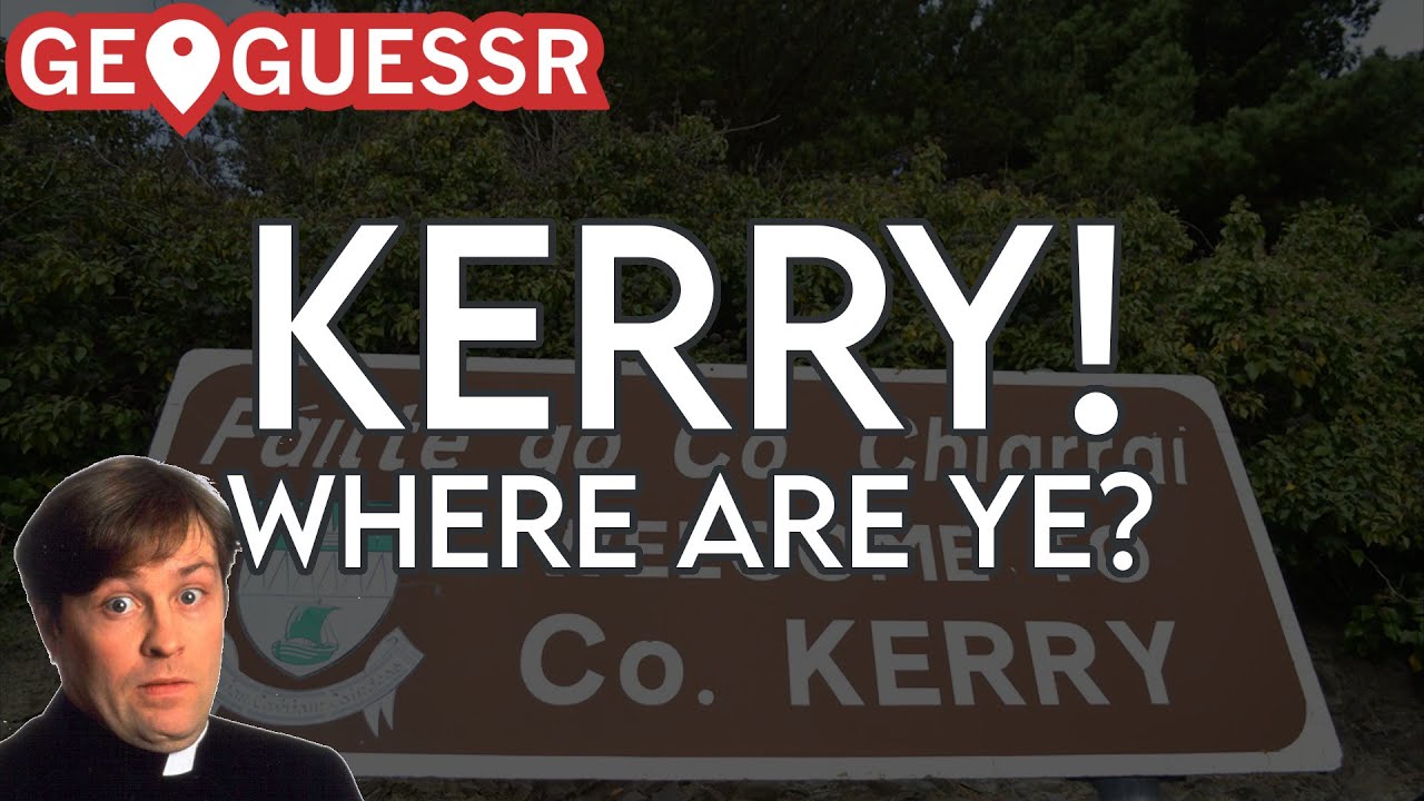 GeoGuessr - An Urban World - Kerry! Where are ye?!