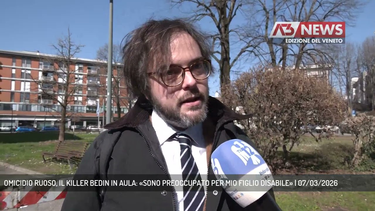 OMICIDIO RUOSO, IL KILLER BEDIN IN AULA: «SONO PREOCCUPATO PER MIO FIGLIO DISABILE» | 07/03/2026