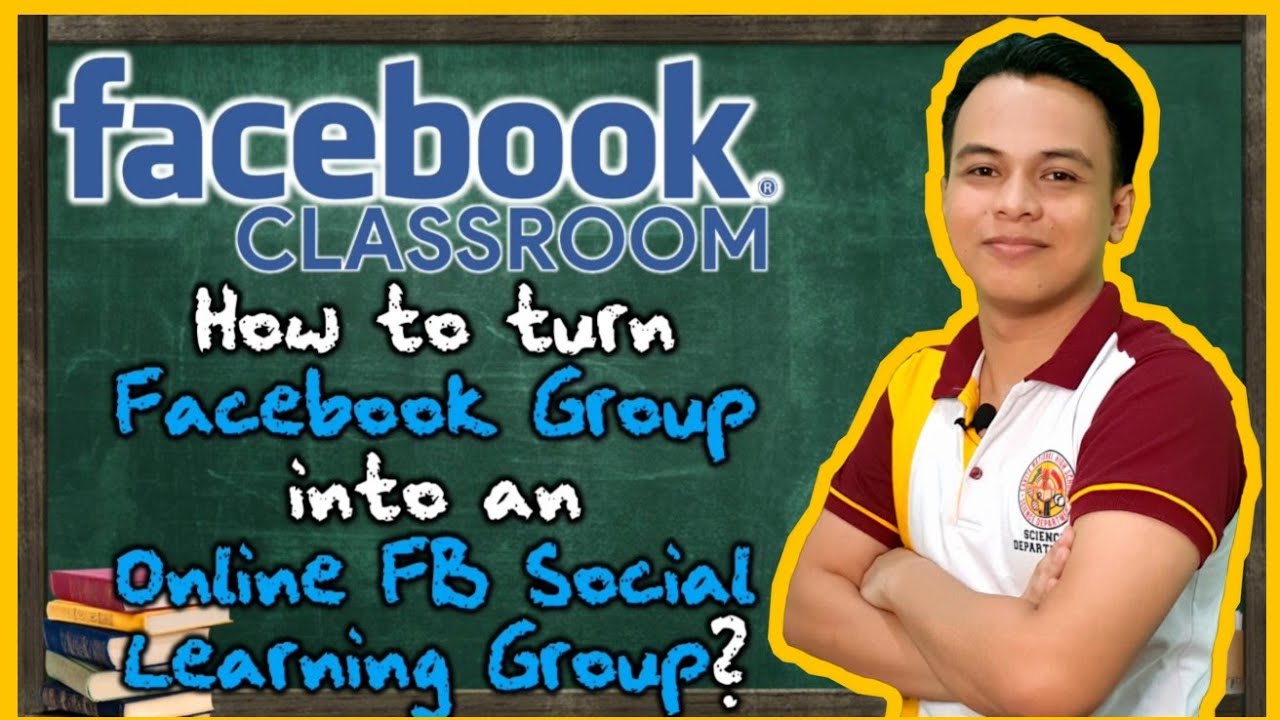FACEBOOK CLASSROOM: How to turn Facebook Group into an Online FB Social Learning Group?  [TUTORIAL]