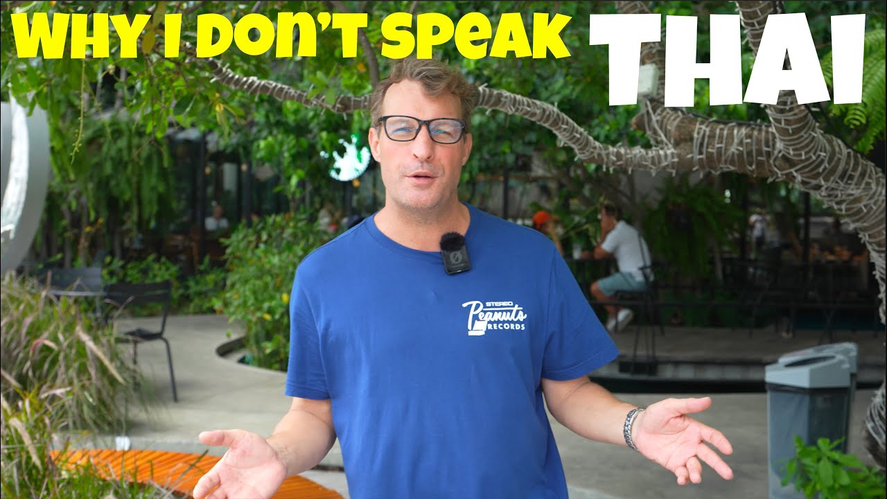 Why I Don't Speak Thai After 14 Years of Living in Thailand
